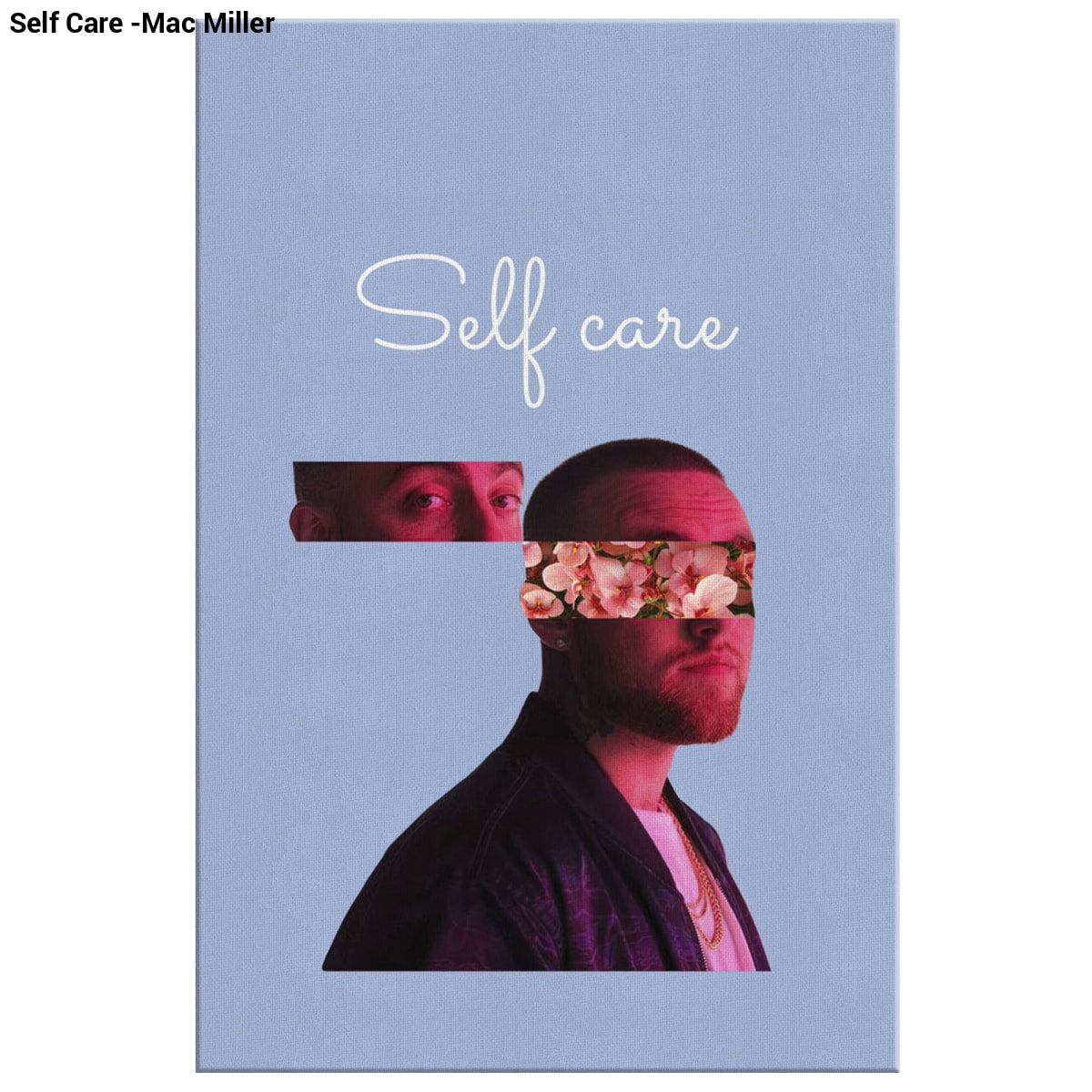 Self Care -Mac Miller - 8 x 12 - Canvas Wall Art 2